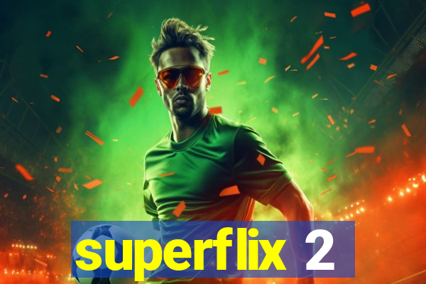 superflix 2
